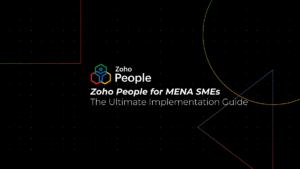 Zoho People Implementation for MENA SMEs