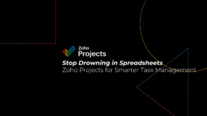 Zoho Projects Is the Smarter Way to Manage Tasks