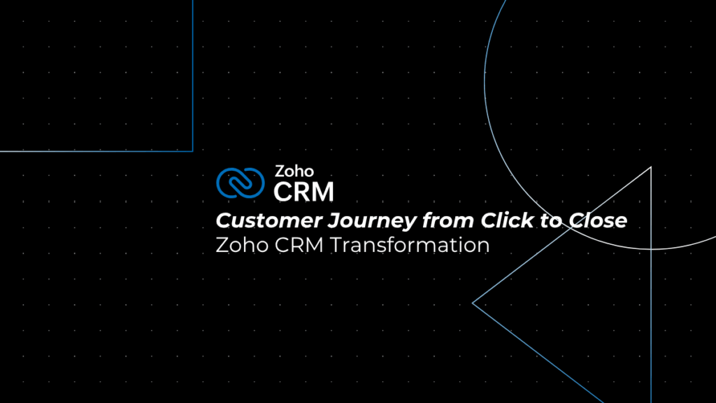 Zoho CRM Transforms the Customer Journey