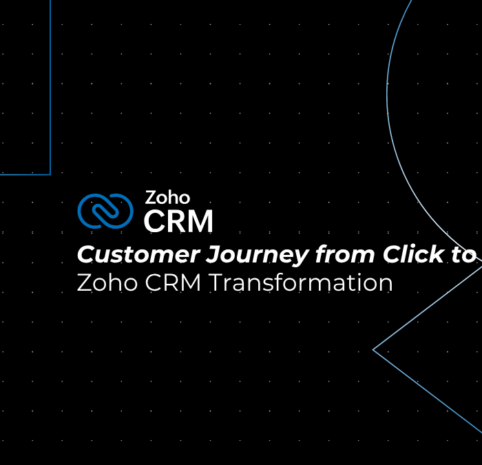 Zoho CRM Transforms the Customer Journey