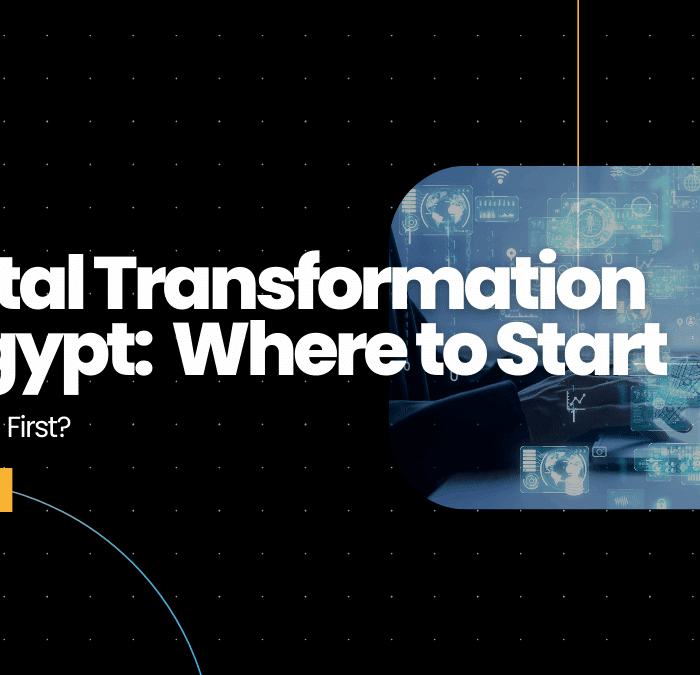 Digital Transformation in Egypt: Where to Start (ERP or CRM First?)