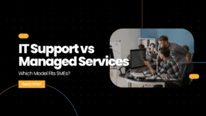 IT Support vs Managed Services