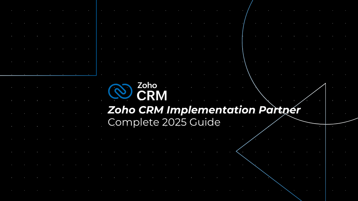 Zoho CRM Implementation Partner: Your Complete 2025 Guide
