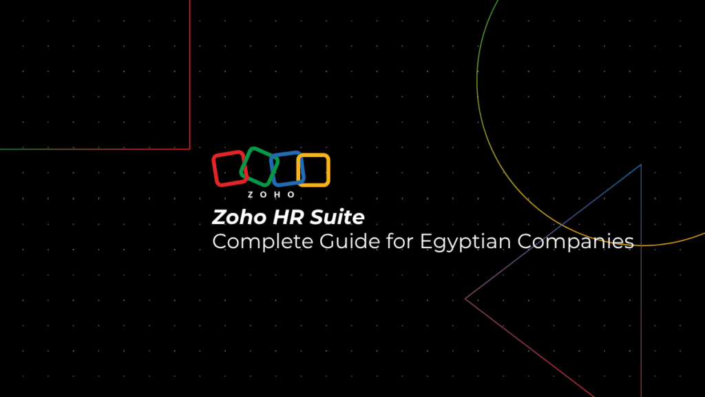 Zoho HR: A Complete Guide to Recruit, People & Payroll for Egyptian Companies