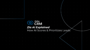 Zia AI Explained: How Zoho's AI Scores & Prioritizes Leads