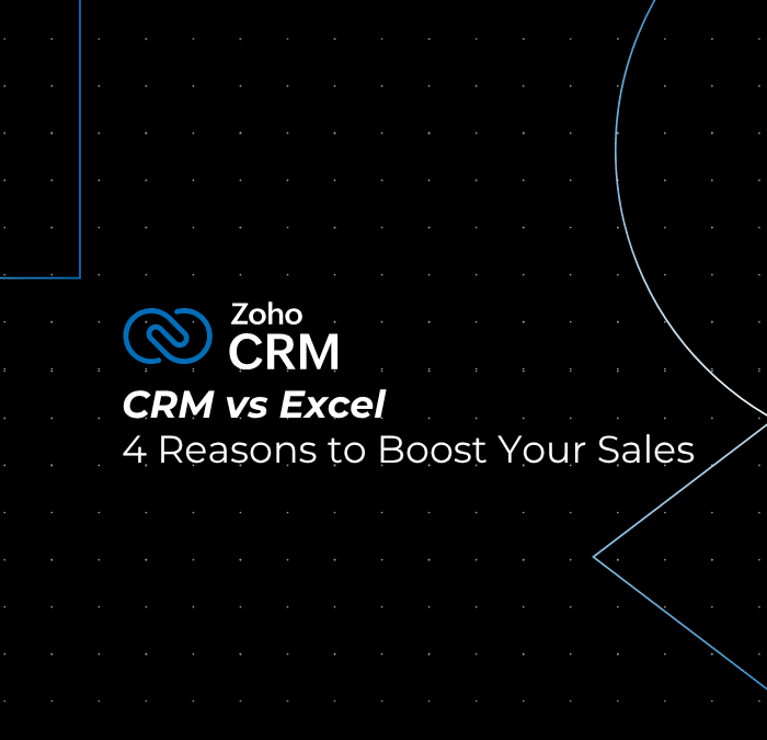 CRM vs Excel: 4 Proven Reasons to Boost Your Sales