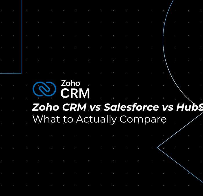 Zoho CRM vs Salesforce vs HubSpot: What to Actually Compare