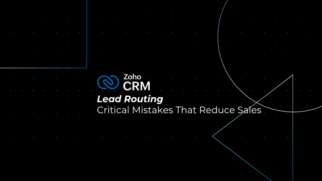 3 Critical Lead Routing Mistakes That Reduce Sales