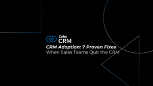 CRM Adoption: 7 Proven Fixes When Sales Teams Quit the CRM